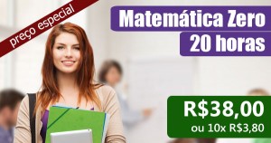 Curso online Matemática Zero - Resolva tudo de matemática Curso online Matemática Zero - Resolva tudo de matemática