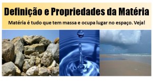 definição e propriedades da matéria