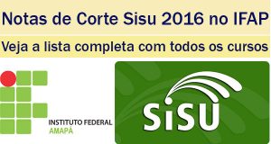 notas de corte sisu 2016 no ifap