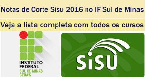 notas de corte sisu 2016 no if sul de minas