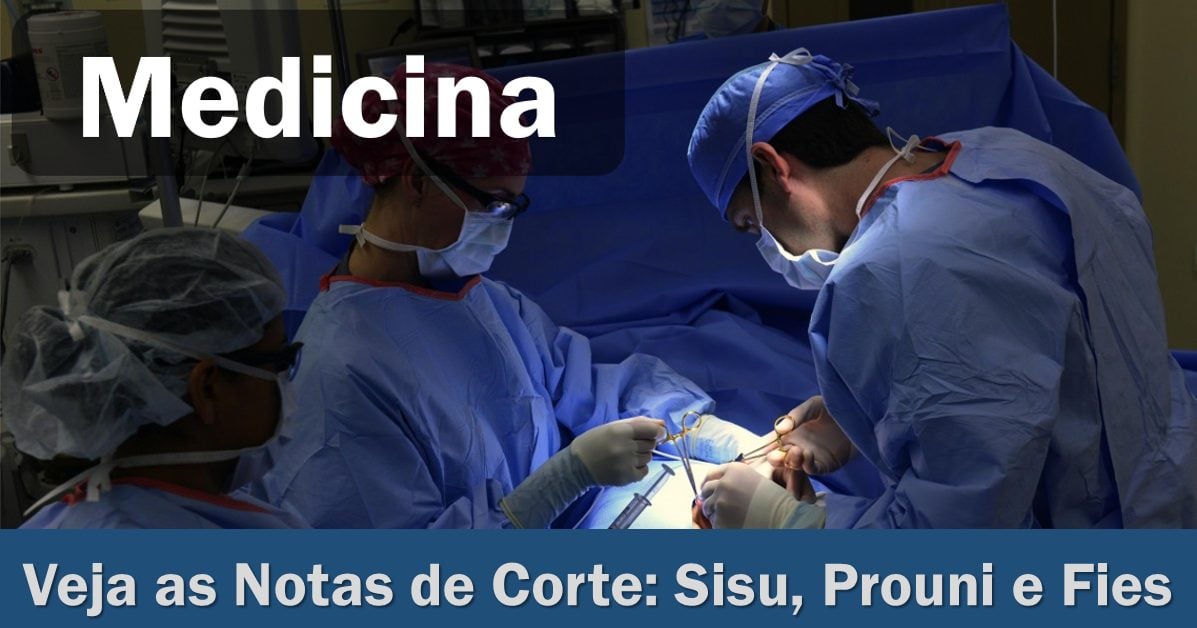 Confira Todas As Notas De Corte De Medicina No Sisu