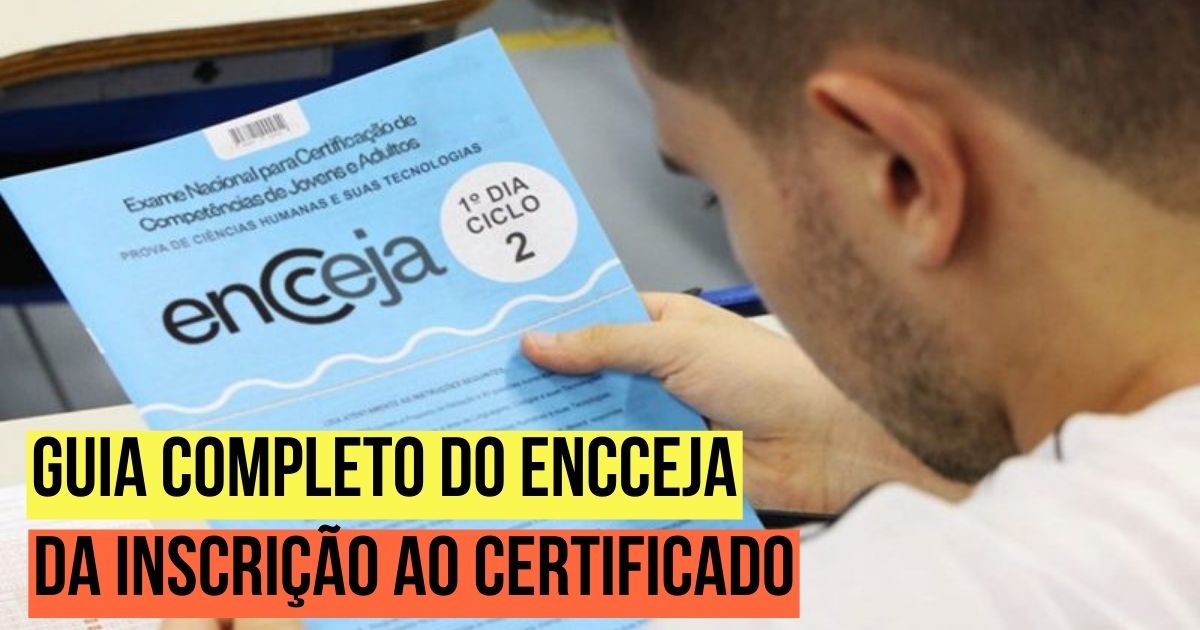 Guia completo do Encceja da inscrição à solicitação do certificado