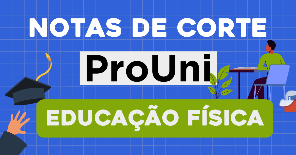 As Notas De Corte De Educa O F Sica No Prouni