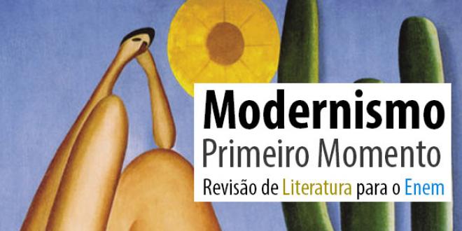 Modernismo: Primeiro Momento - Aula De Literatura Enem