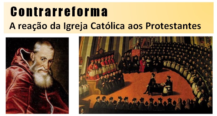 A Contrarreforma - Reação católica aos protestantes