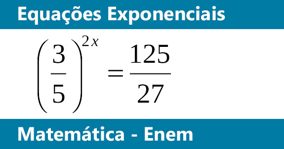 Equações Exponenciais