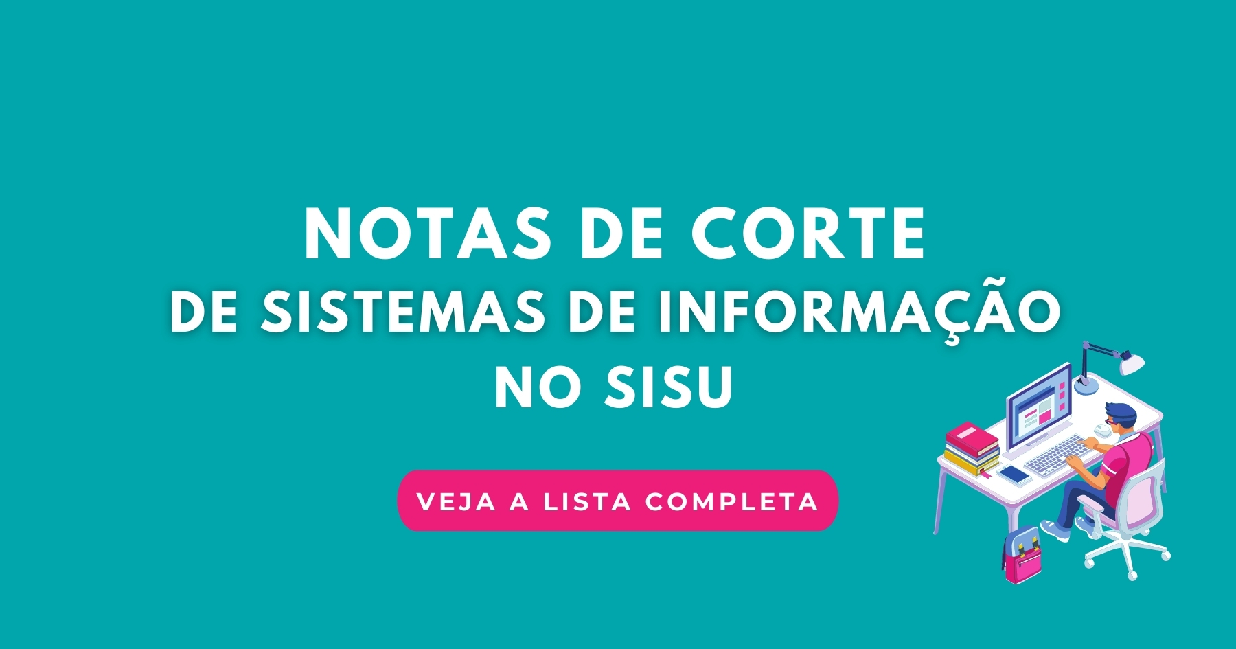 Sistemas De Informação no Sisu 2023: consulte notas de corte de