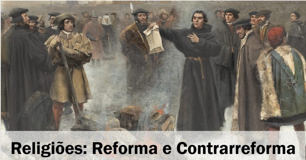 Reforma Protestante e a Contrarreforma da Igreja Católica. História Enem