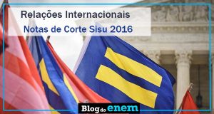 Relações Internacionais – Notas de Corte Sisu 2016