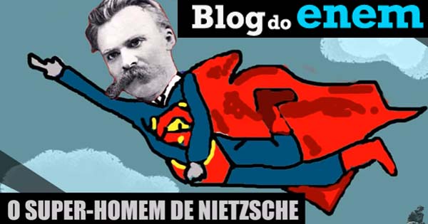 O super-homem de Nietzsche - Filosofia Enem