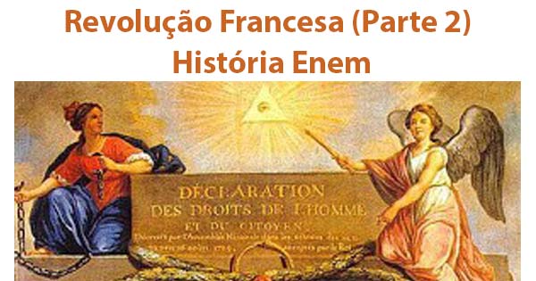 Revolução Francesa (Parte 2) – História Enem - Blog Do Enem