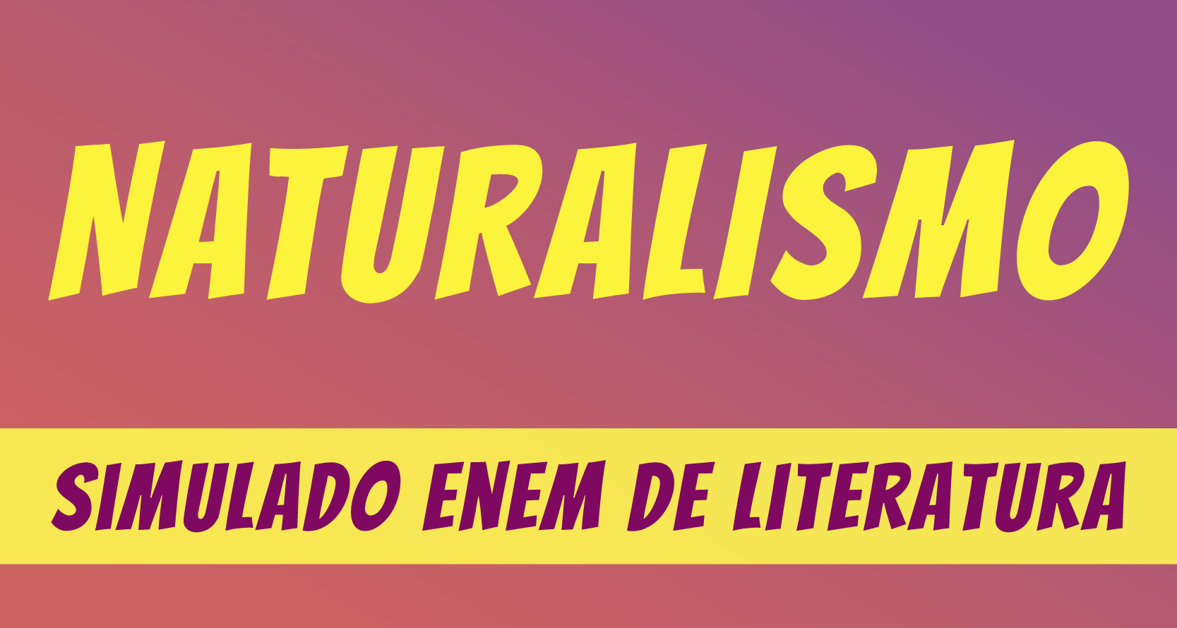 Simulado de Literatura - Naturalismo