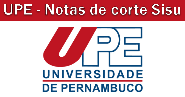 NOTA DE CORTE SISU UPE 2023: veja as NOTAS DE CORTE da UPE no SISU