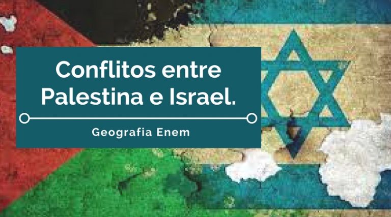 Conflito Entre Palestina E Israel - Atualidades E Geografia Enem