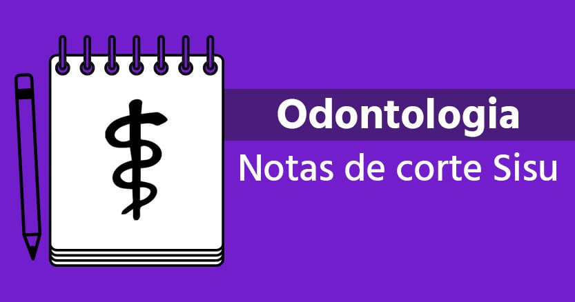 Notas de corte de Odontologia no Sisu 2023