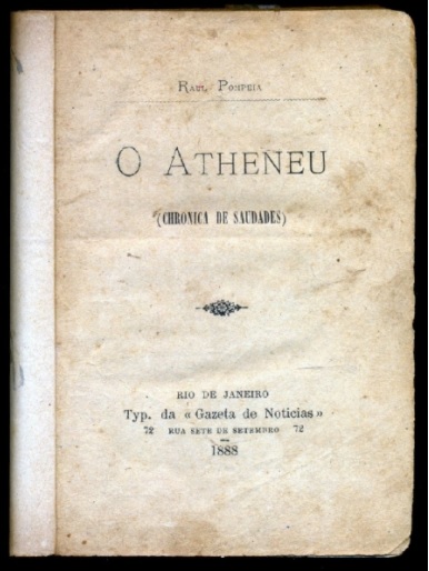 O Ateneu: RESUMO e análise da obra, incluindo contexto e autor