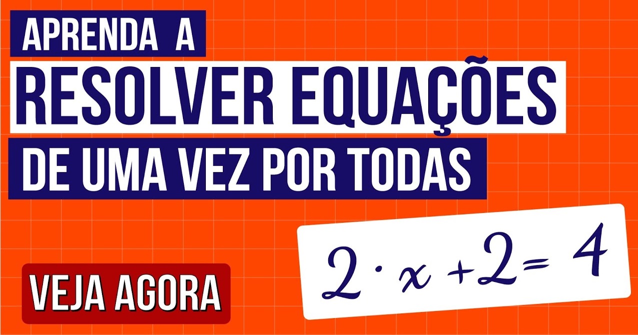 Equações Matemáticas: perca o medo de resolver no Enem