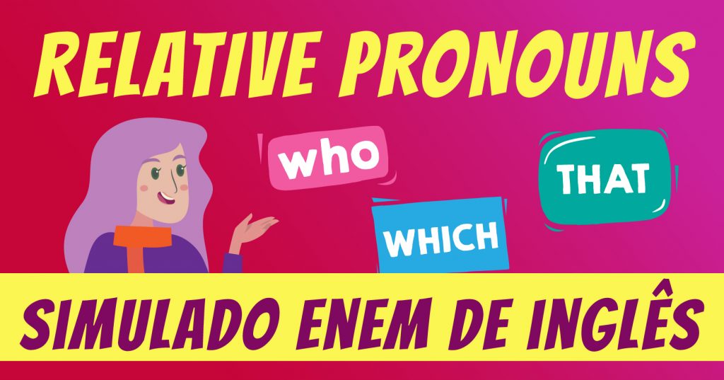 Interpretação De Texto Com Pronomes Relativos Em Ingles
