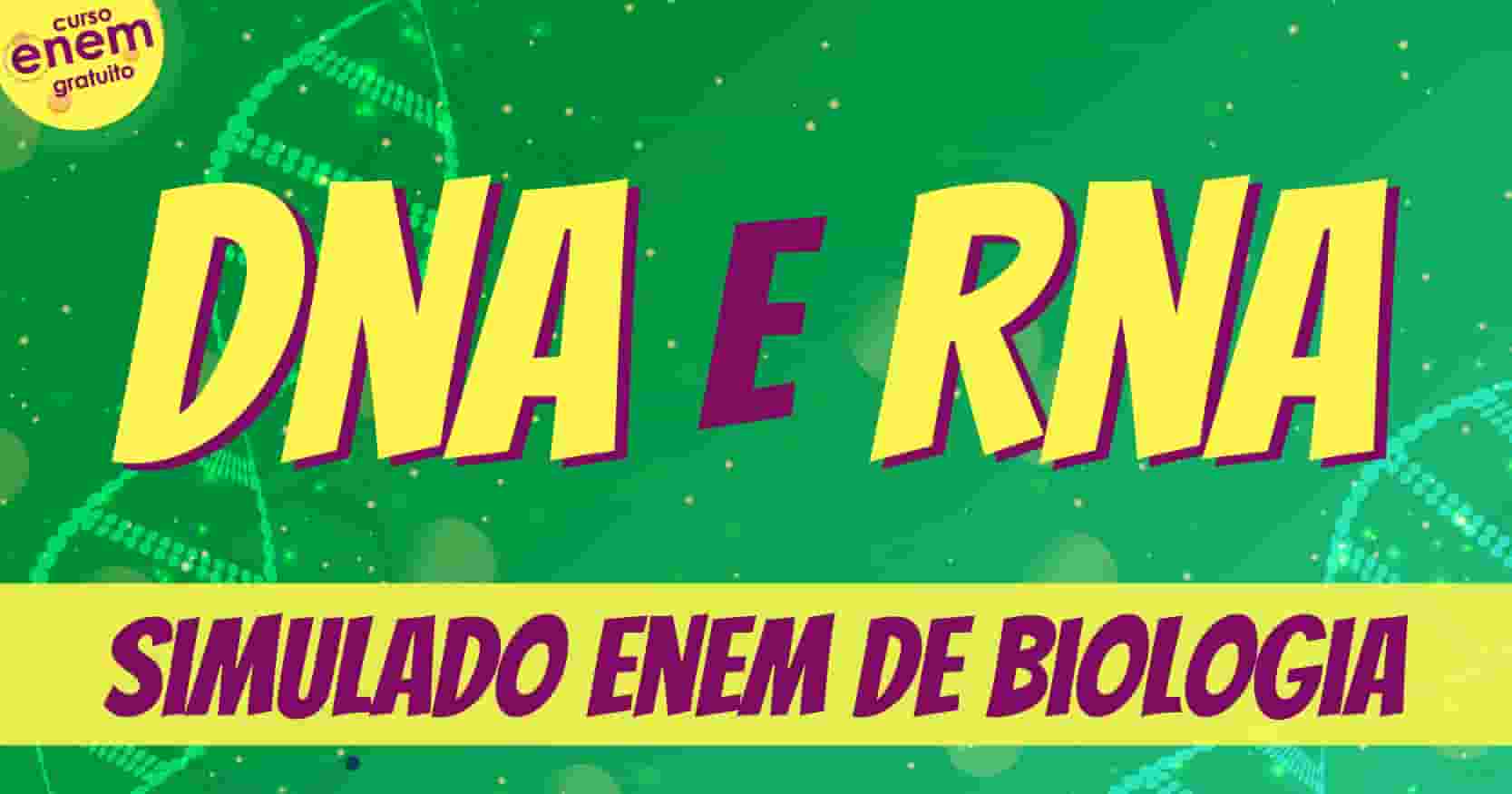 Simulado de DNA e RNA