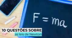 10 questões sobre as Leis de Newton