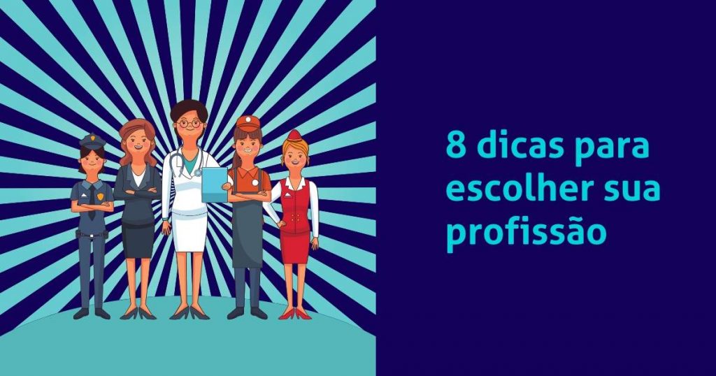 Qual profissão escolher? 8 dicas para decidir que carreira seguir