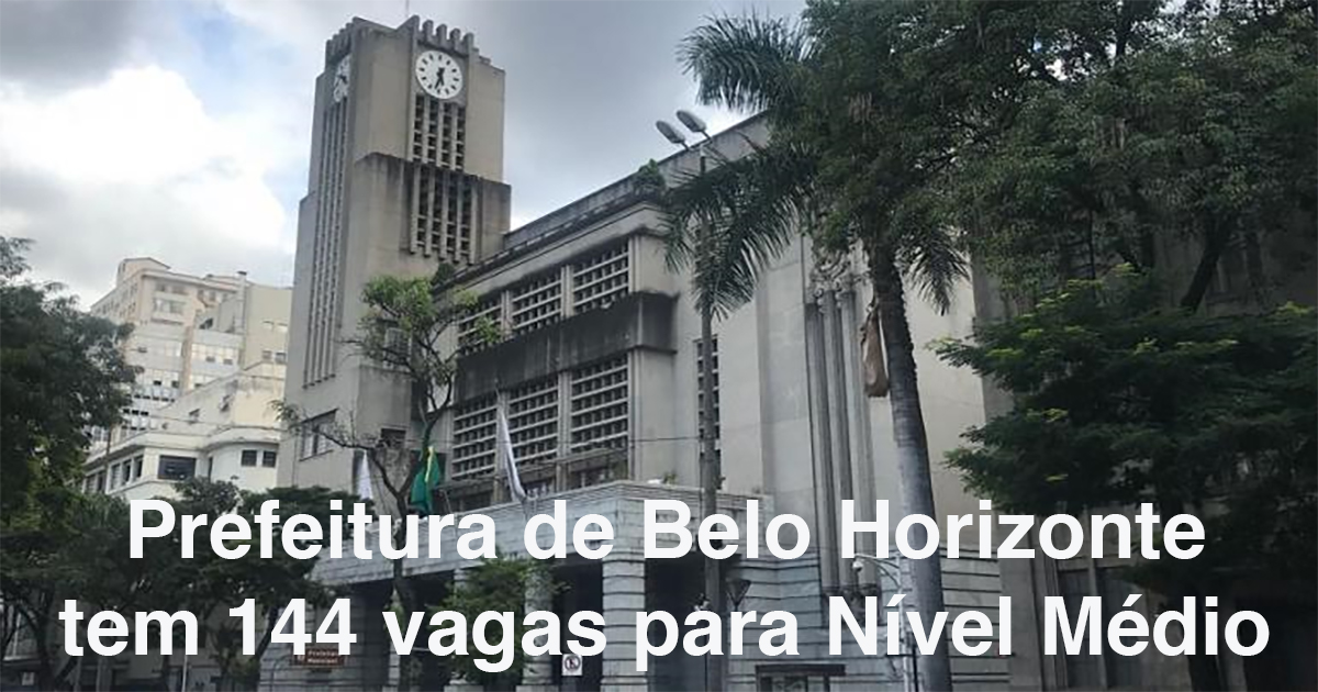 BH tem 315 vagas para estagiários; 144 para Nível Médio