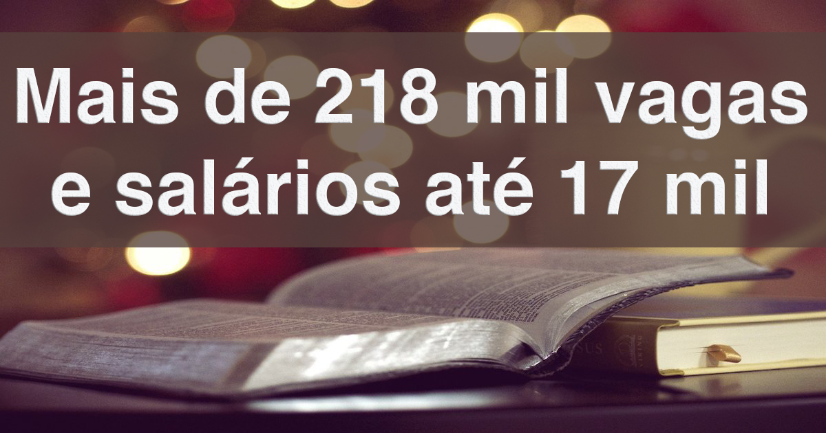 33 concursos e salários até 17 mil; todos os níveis