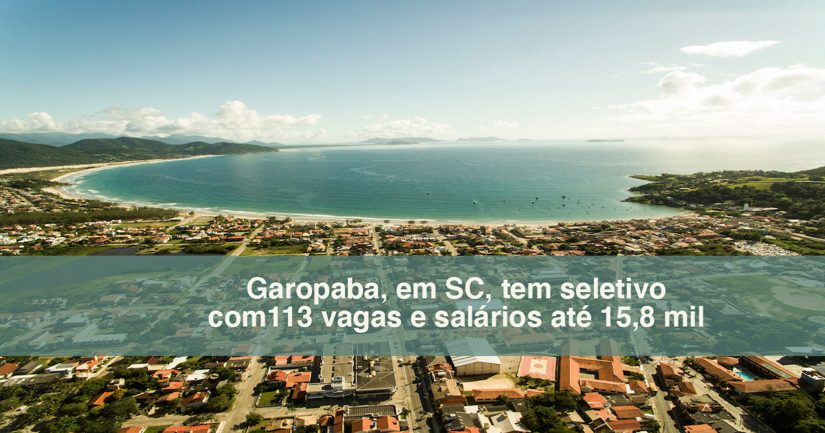 Garopaba tem 113 vagas e salários até 15,8 mil para todos os níveis