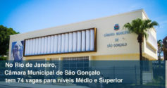 Concurso RJ: 74 vagas de níveis Médio e Superior em São Gonçalo