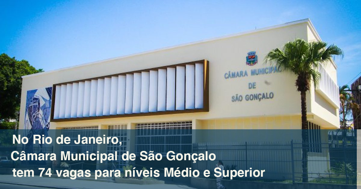 Concurso RJ: 74 vagas de níveis Médio e Superior em São Gonçalo