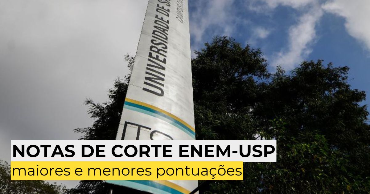 Notas de corte Enem-USP: maiores e menores pontuações