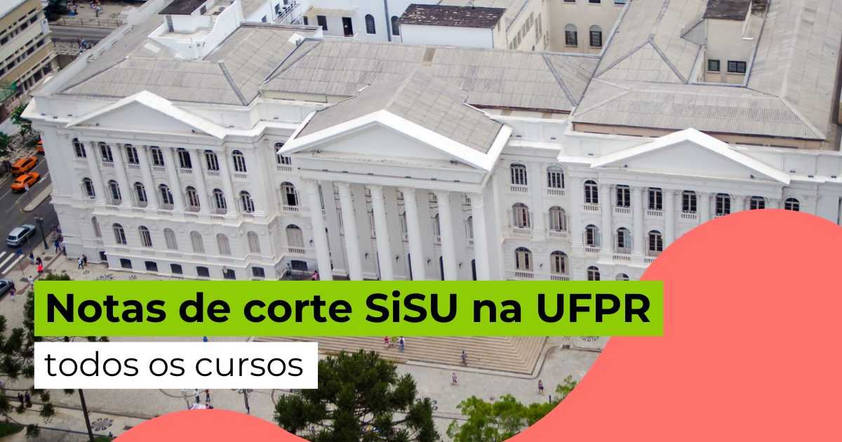 Notas de corte SiSU na UFPR: todos os cursos