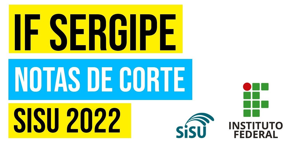 Notas de corte SiSU 2023 no IFS: todos os cursos