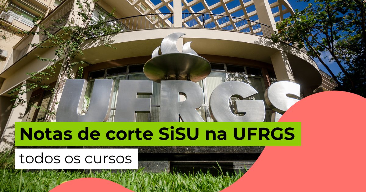 Notas de corte SiSU na UFRGS: todos os cursos
