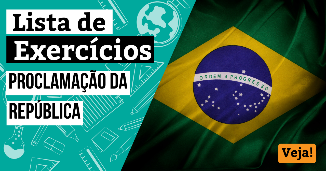 Questões sobre Proclamação da República: Brasil República - Para o Enem e  Vestibular