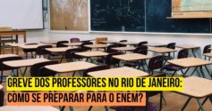 Greve dos professores no Rio de Janeiro: como se preparar para o Enem?