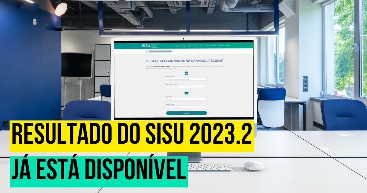 RESULTADO SISU 2023.2: quando sai o RESULTADO do Sisu 2023.2