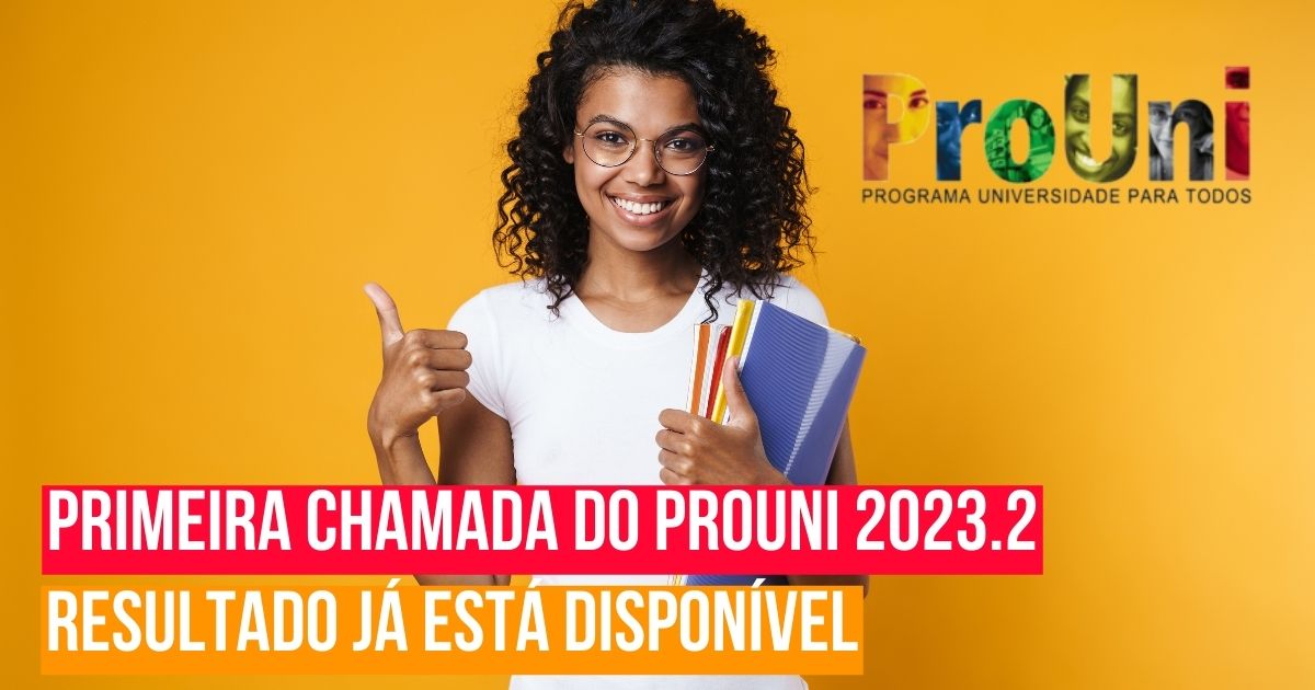 Primeira chamada do Prouni 2023.2: resultado já está disponível