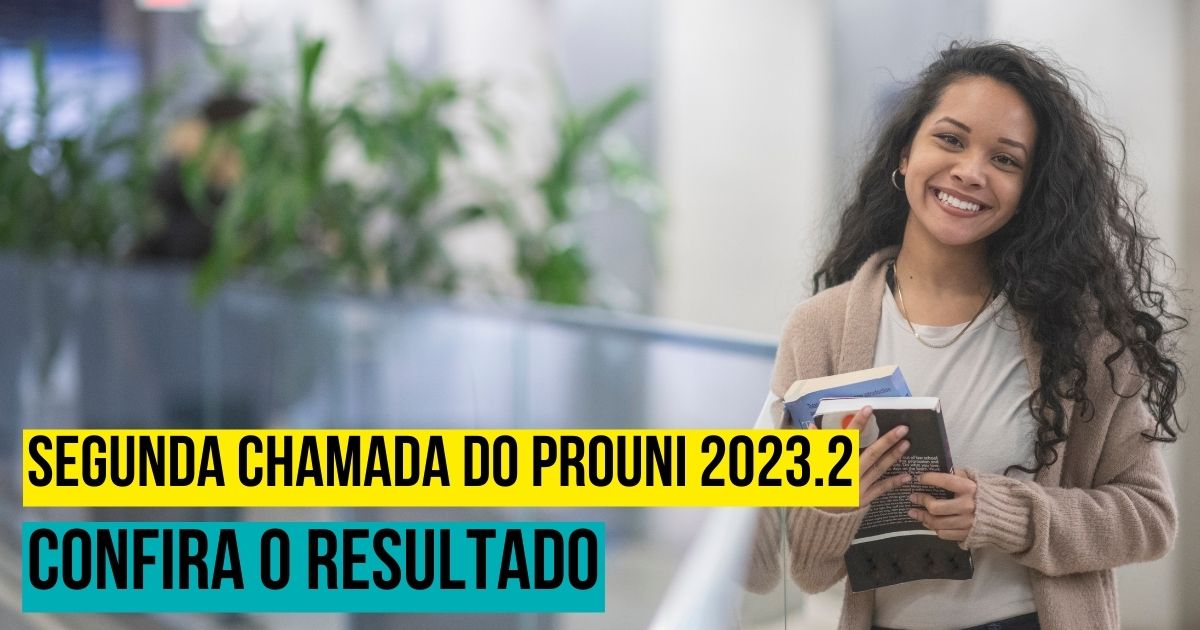 Segunda chamada do Prouni 2023.2: confira o resultado