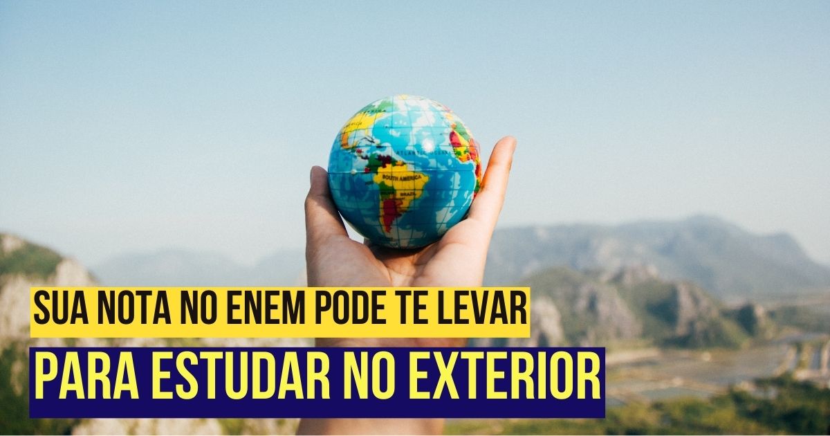 Sua nota no Enem pode te levar para estudar no exterior
