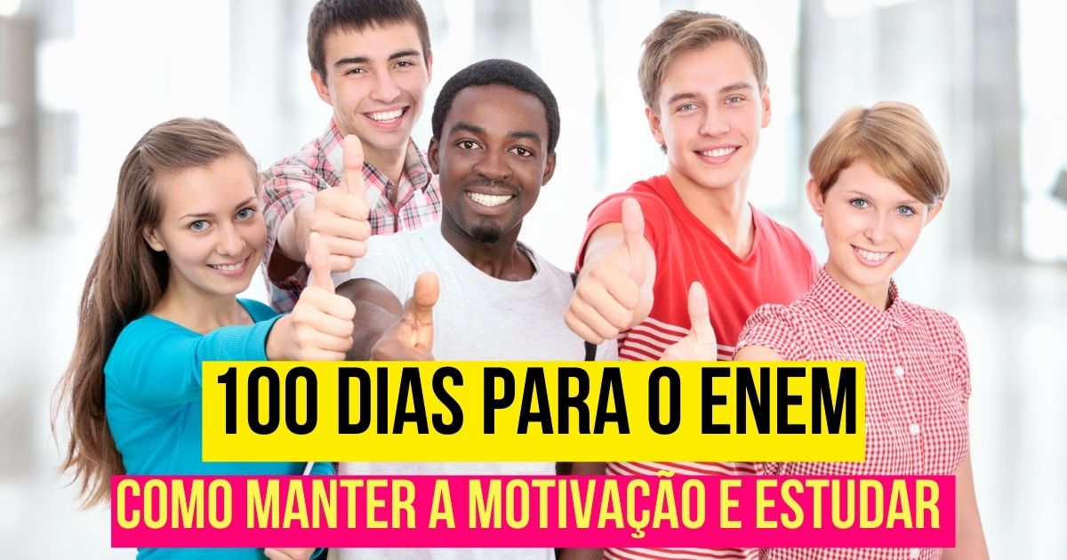 100 dias para o Enem: como manter a motivação e estudar