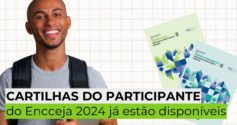 Cartilhas do participante do Encceja 2024 já estão disponíveis