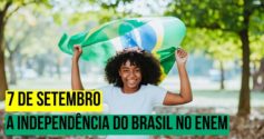 7 de setembro: como estudar a Independência do Brasil para o Enem