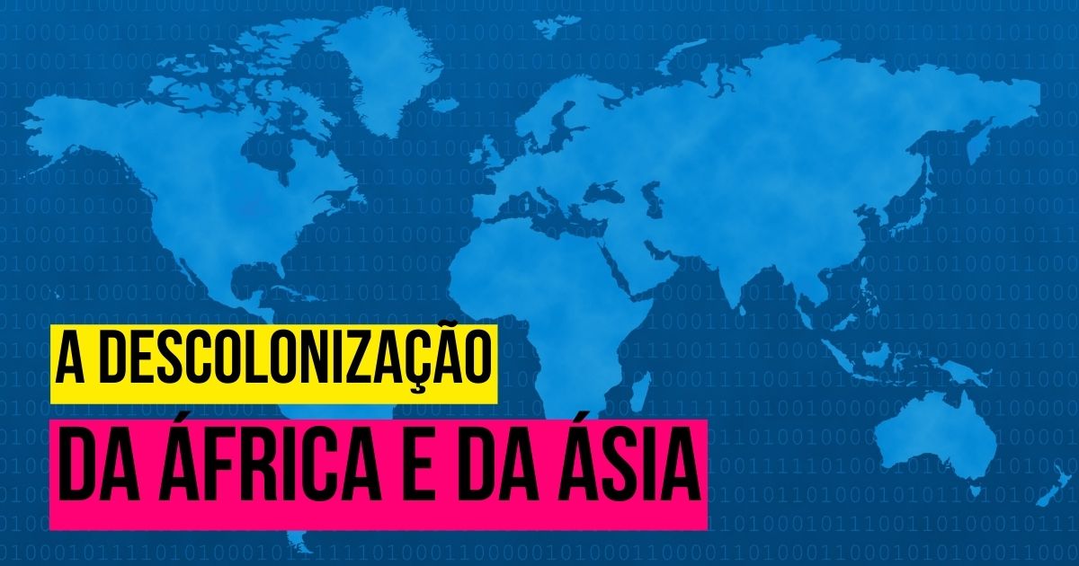 A descolonização da África e da Ásia
