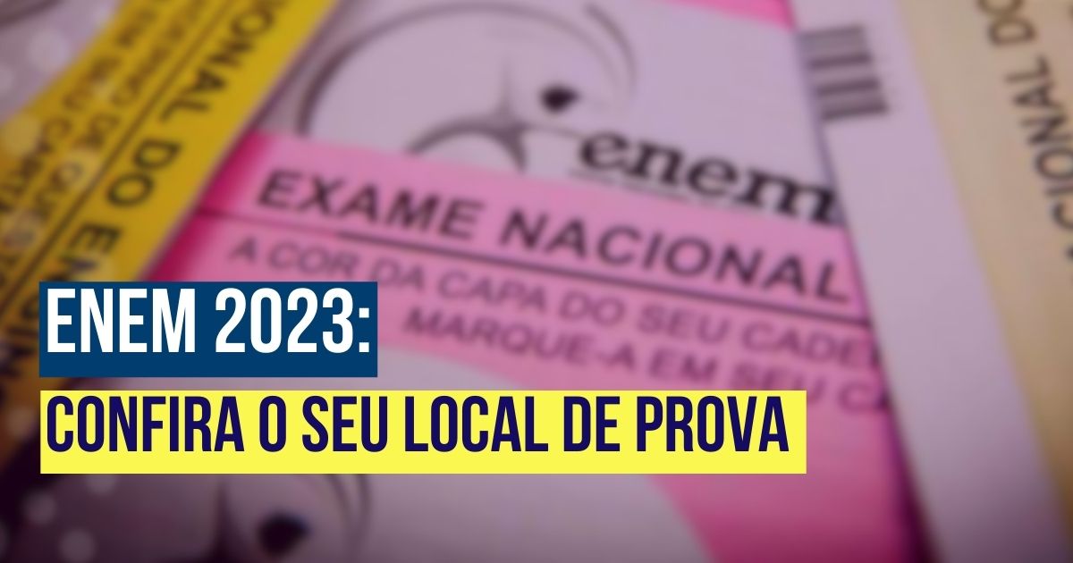 Enem 2023: confira o seu local de prova
