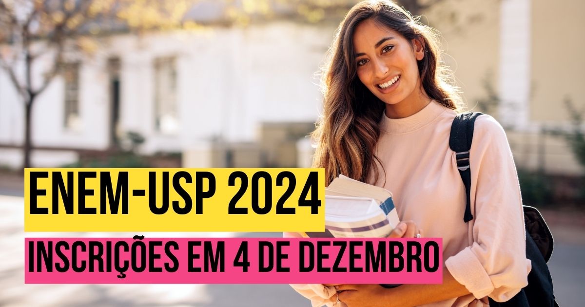 Enem-USP 2024: inscrições têm início no dia 4 de dezembro
