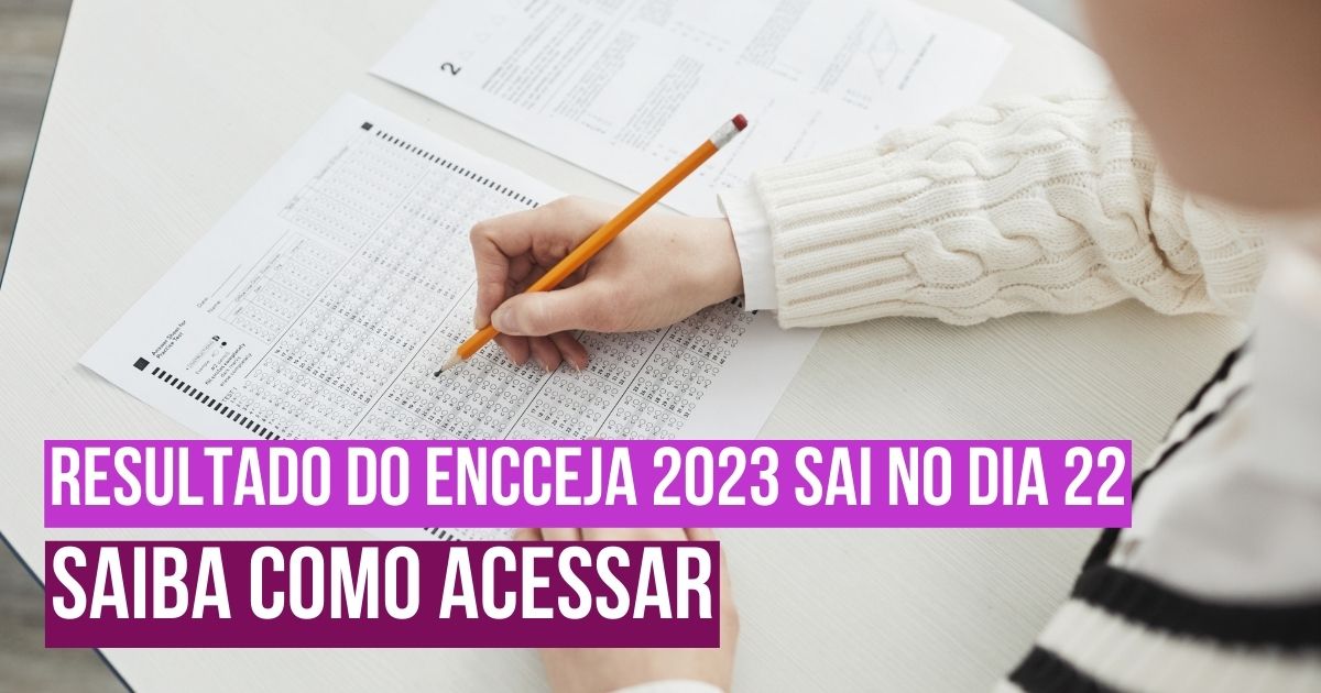 Resultado do Encceja 2023 sai no dia 22: saiba como acessar