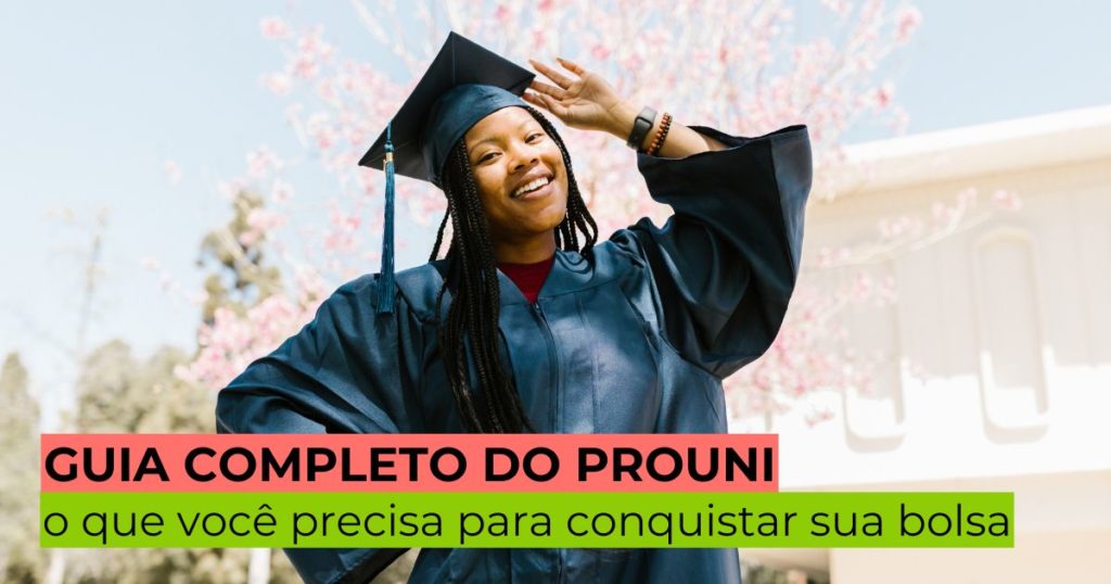 Guia do Prouni: saiba como conquistar a sua bolsa