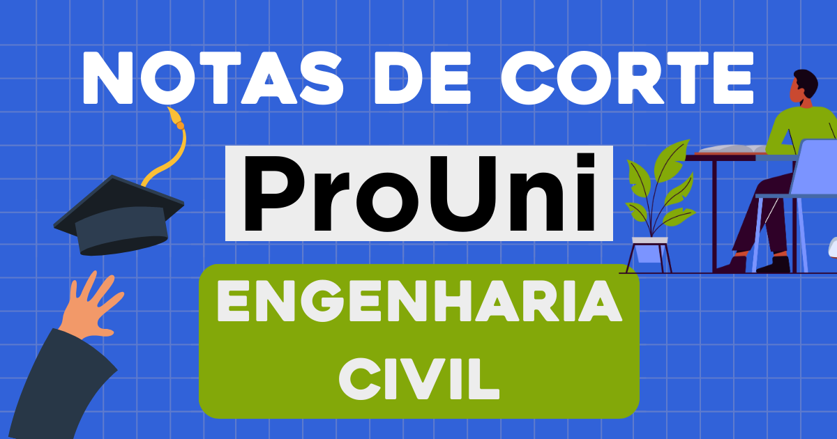 As Notas de Corte de Engenharia Civil no Prouni