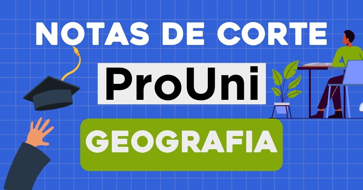 As Notas de Corte de Geografia no Prouni